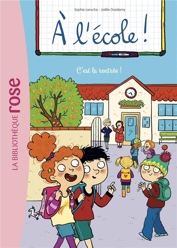 A l'école ! Tome 1 : C'est la rentrée !
