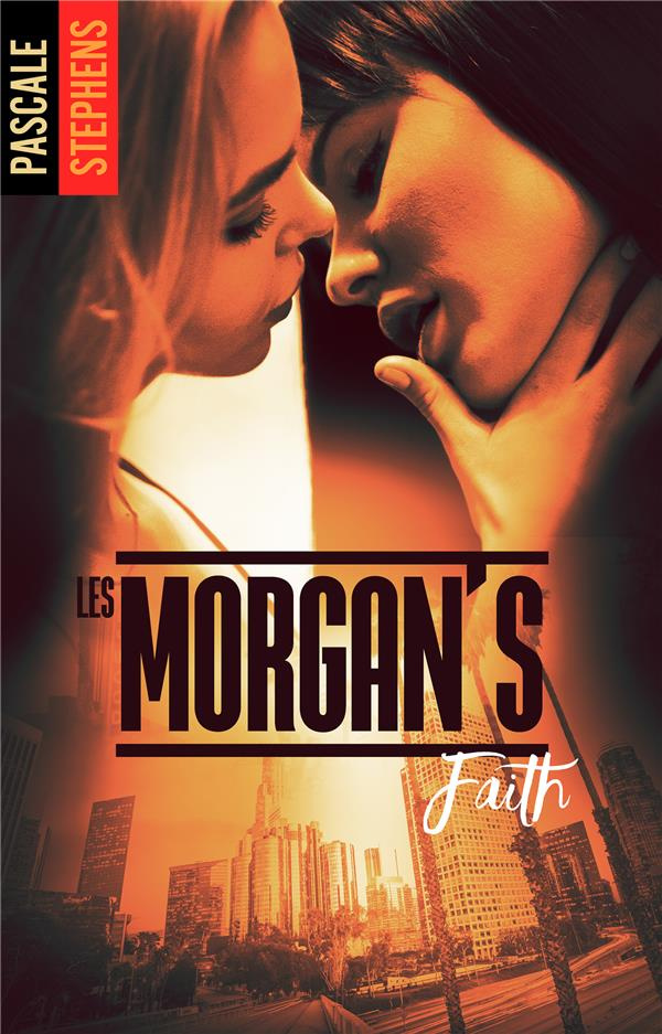 Les Morgan's. Tome 3, Faith