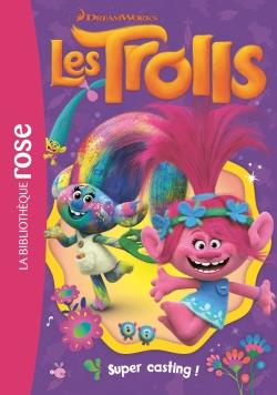 Les Trolls Tome 1 : Super casting !