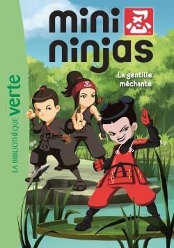 Mini Ninjas Tome 5 : La gentille méchante