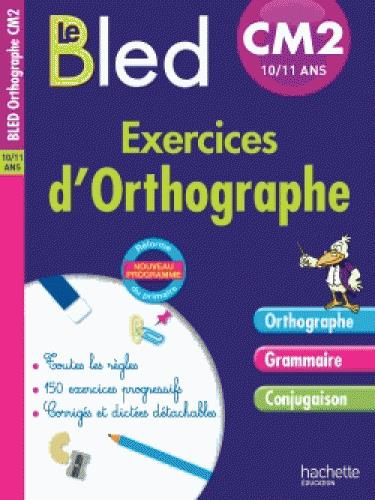 Exercices d'orthographe CM2 10-11 ans