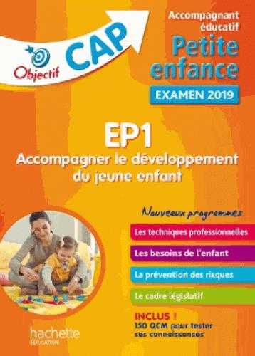 EP1 Accompagner le développement du jeune enfant CAP Accompagnant éducatif Petite enfance. Edition 2