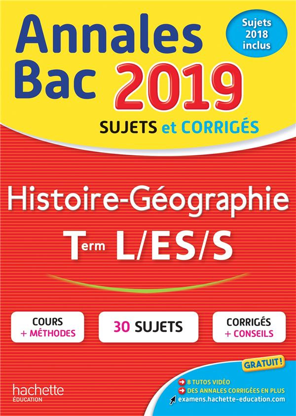 Annales BAC Histoire-Géographie Tles L, ES, S. Edition 2019