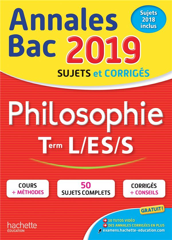 Annales BAC Philosophie Tle L, ES, S. Edition 2019