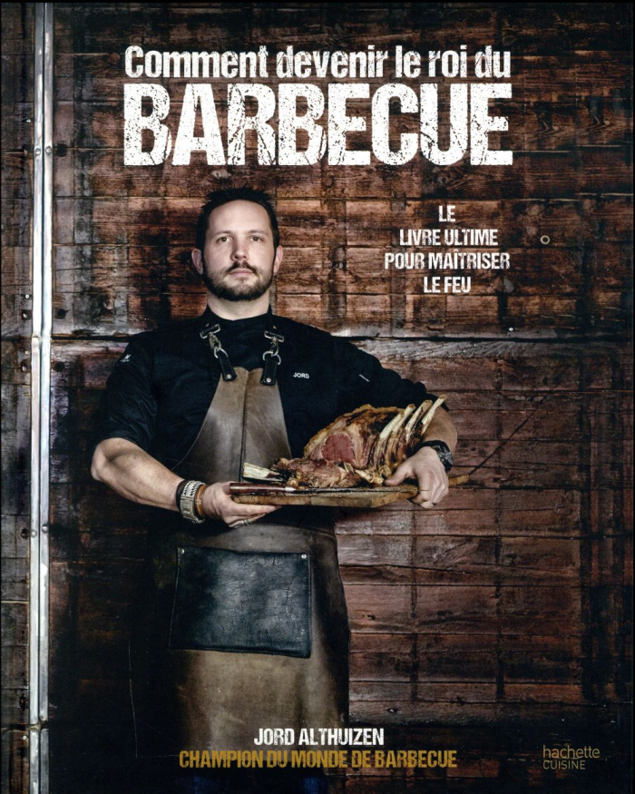 COMMENT DEVENIR LE ROI DU BBQ