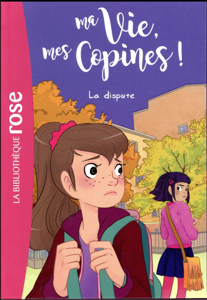 Ma Vie, mes Copines ! Tome 6 : La dispute