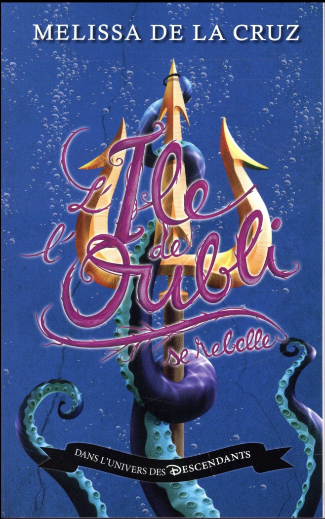 Descendants - L'île de l'oubli Tome 3 : L'île de l'oubli se rebelle