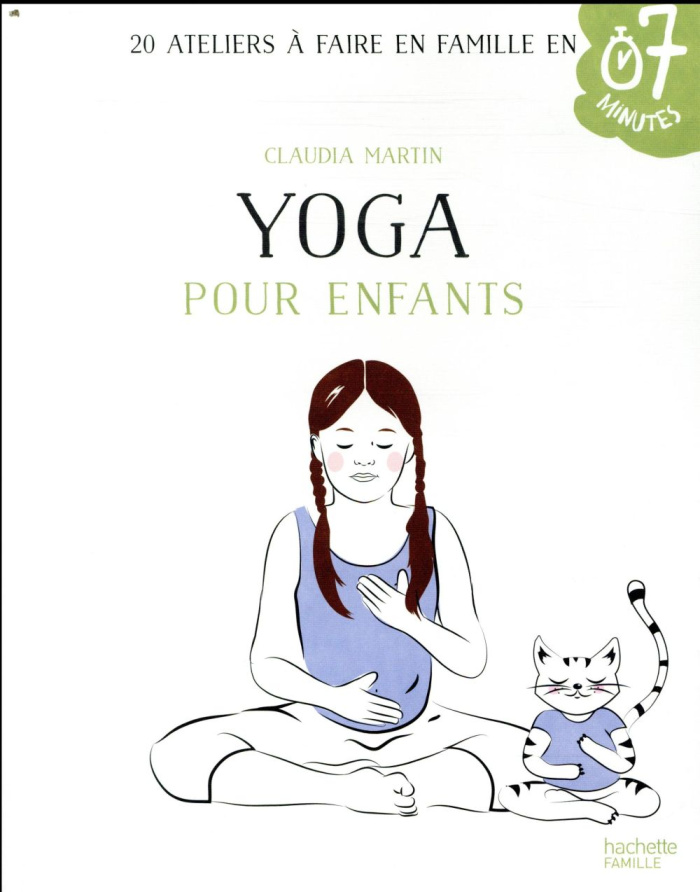 Yoga pour enfants. 20 ateliers à faire en famille en 7 minutes