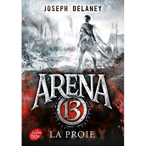 Arena 13 Tome 2 : La proie