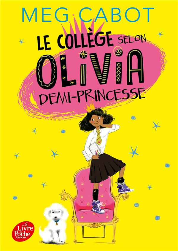 Olivia, demi-princesse Tome 1 : Le collège selon Olivia, demi-princesse