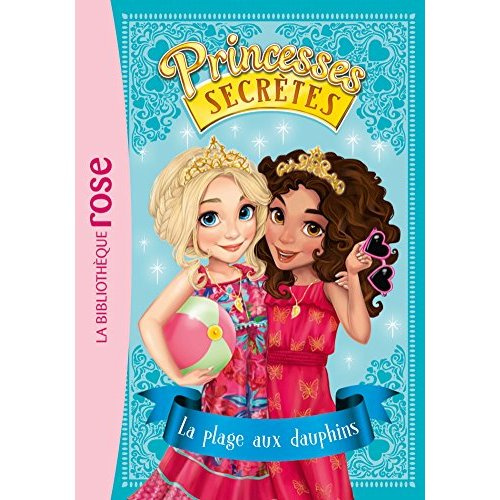 Princesses secrètes Tome 2 : La plage aux dauphins