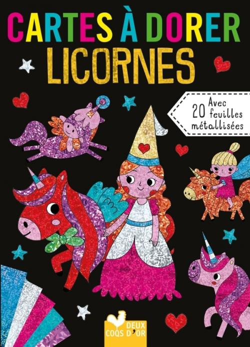 Cartes a dorer Licornes. Avec 20 feuilles métallisées, 10 tableaux à dorer, 1 pochette, 1 livret