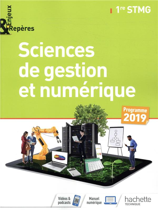 Sciences de gestion et numérique 1re STMG Enjeux & Repères. Edition 2019