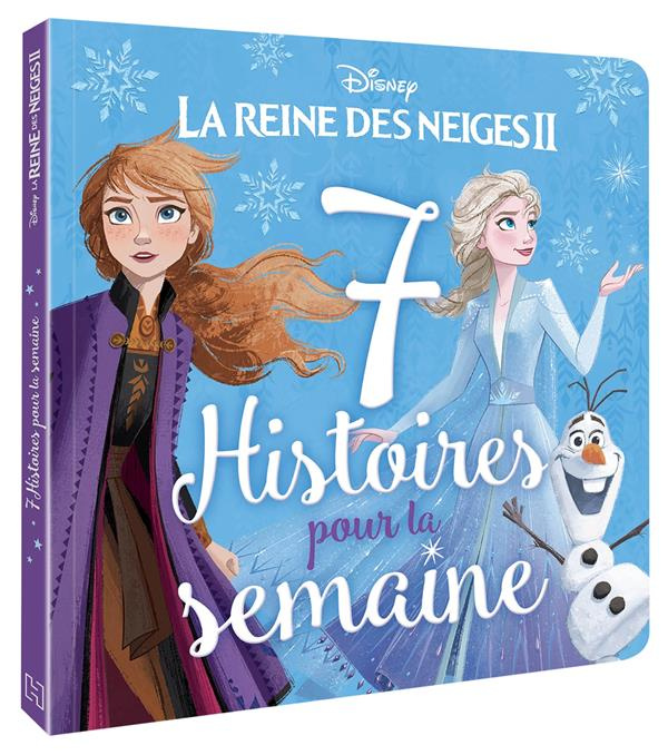 La Reine des Neiges II. 7 histoires pour la semaine