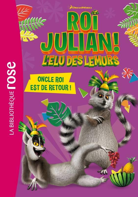 Roi Julian ! L'élu des lémurs/4/Oncle roi est de retour !