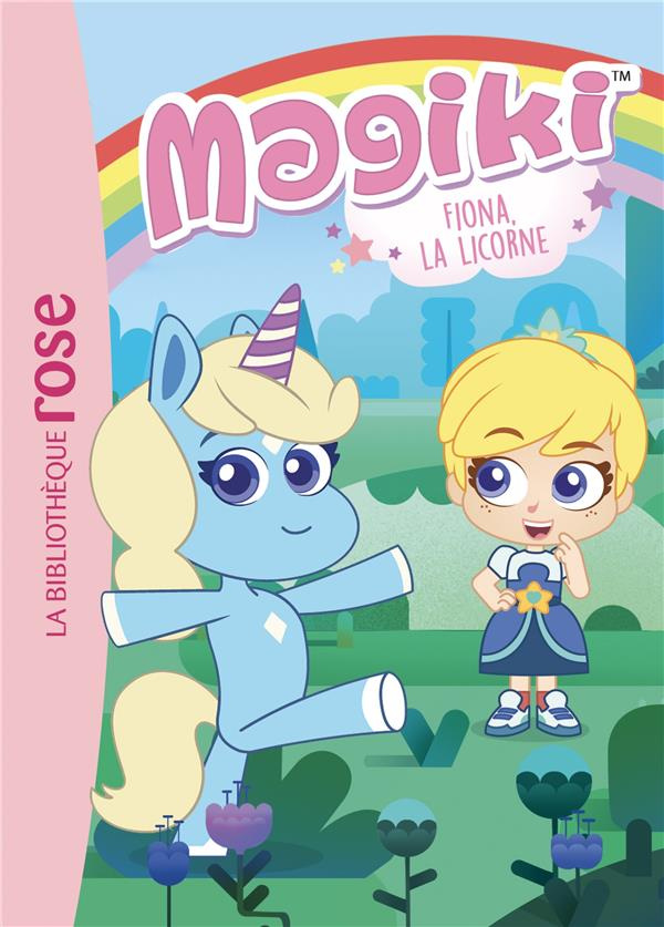 Magiki Tome 1 : Fiona, la licorne