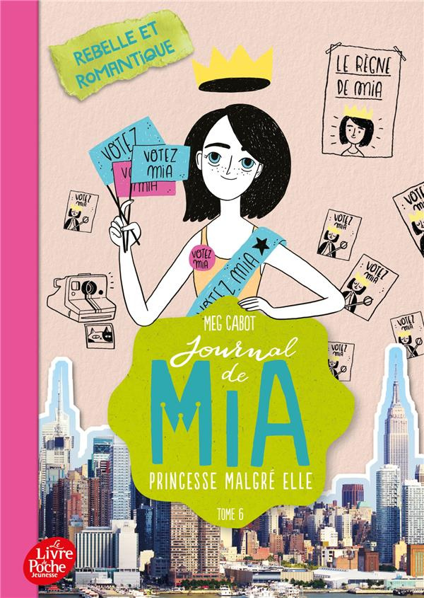 Journal de Mia, princesse malgré elle Tome 6 : Rebelle et romantique