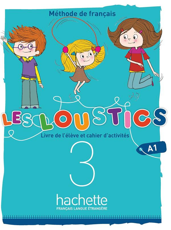 Les Loustics 3 A1. Livre de l'élève et cahier d'activités, avec 1 CD audio