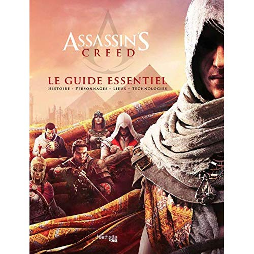 Assassin's Creed. Le guide essentiel