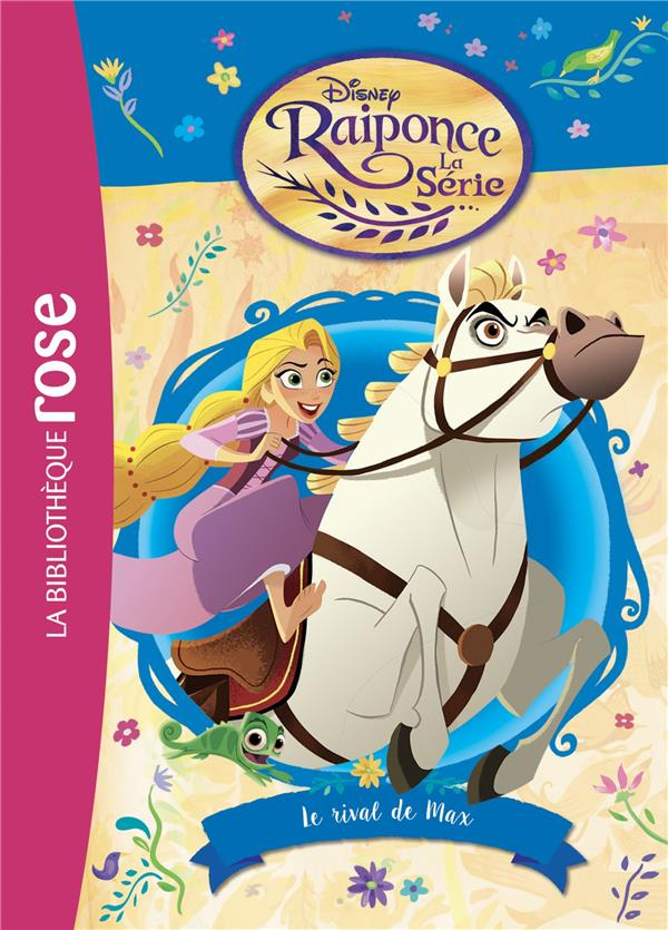 Raiponce, la série Tome 5 : Le rival de Max