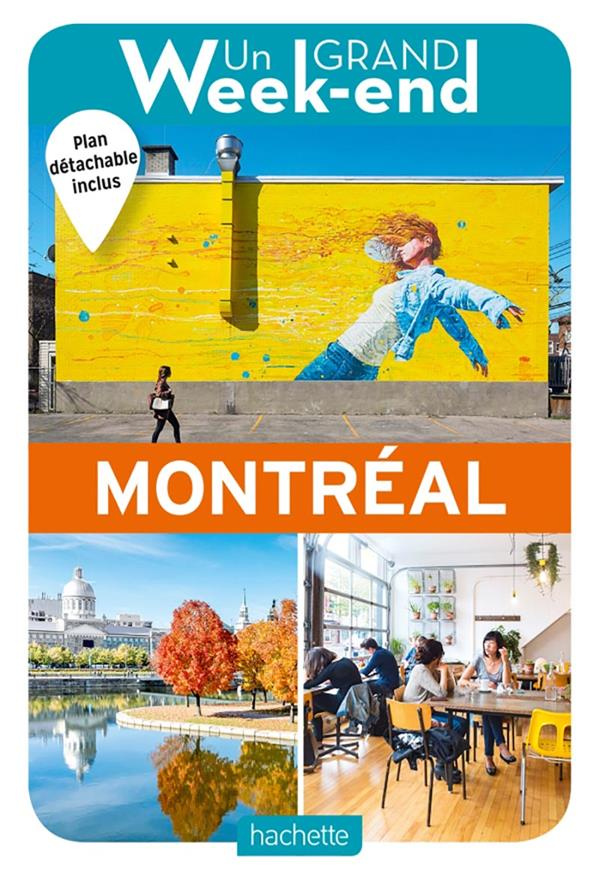Un grand week-end à Montréal. Avec 1 Plan détachable