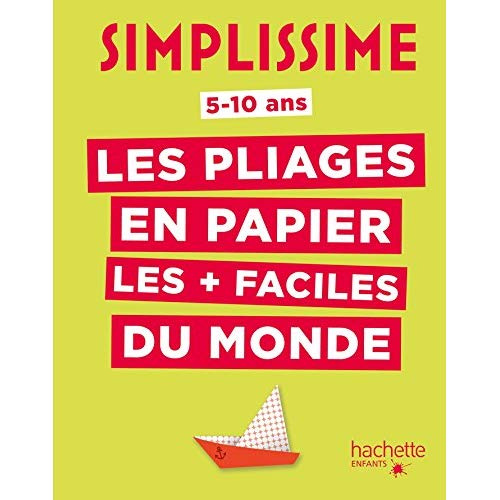 Les pliages en papier les   faciles du monde. 5-10 ans