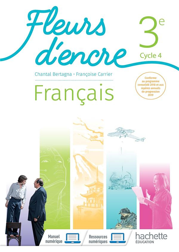 Français 3e cycle 4 Fleurs d'encre. Edition 2020
