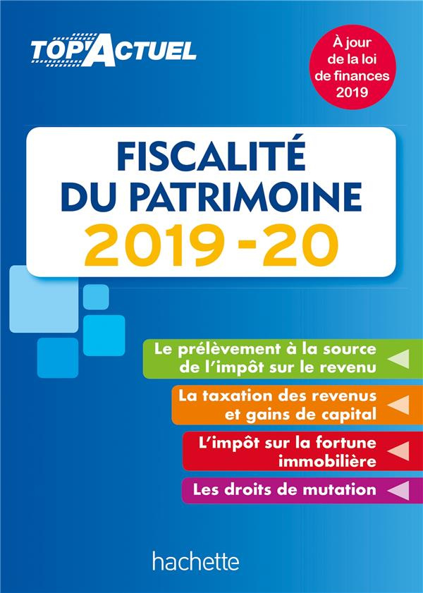 Fiscalité du patrimoine. Edition 2019-2020