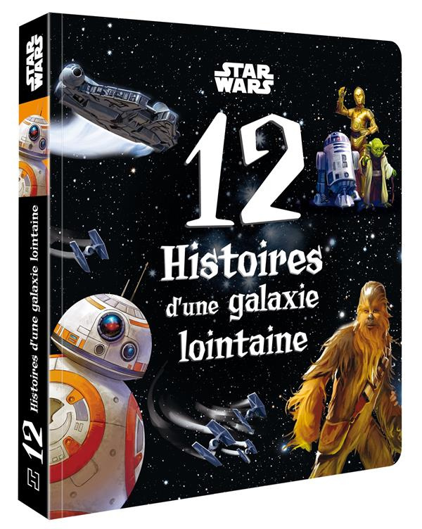 12 histoires d'une galaxie lointaine. Star Wars