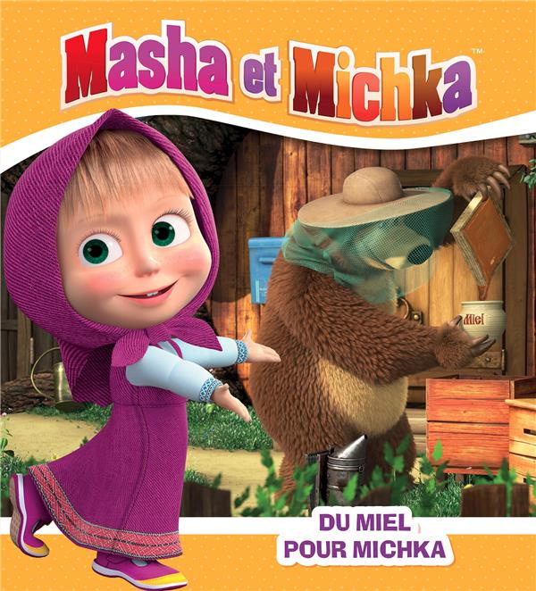 Masha et Michka : Du miel pour Michka