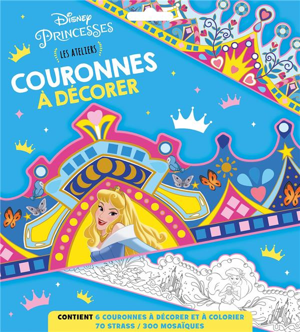 Couronnes. Les ateliers. Avec 6 couronnes, 70 strass, 300 mosaïques