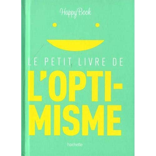 Le petit livre de l'optimisme