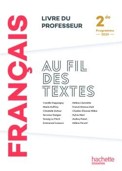 Français 2de Au fil des textes. Livre du professeur, Edition 2019
