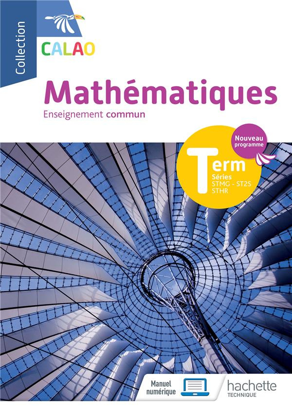 Mathématiques Tle enseignement commun STMG, STHR, ST2S. Edition 2020
