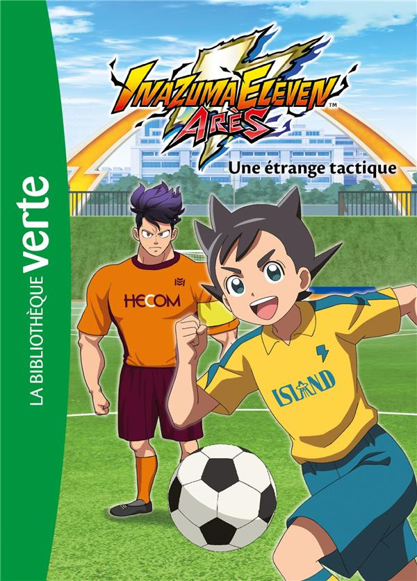 Inazuma Eleven Arès Tome 2 : Une étrange tactique