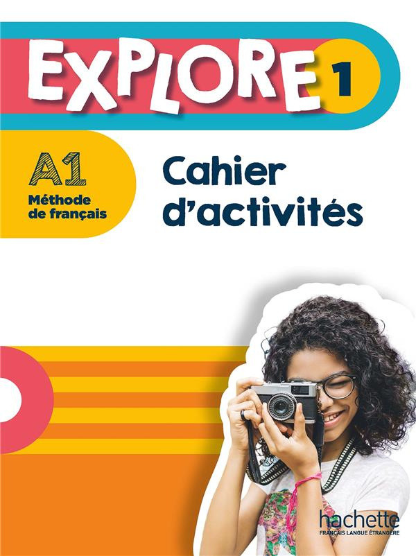 Explore 1 A1. Cahier d'activités