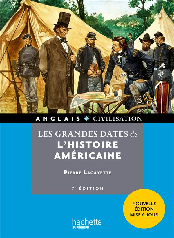 Les grandes dates de l'histoire américaine. 7e édition