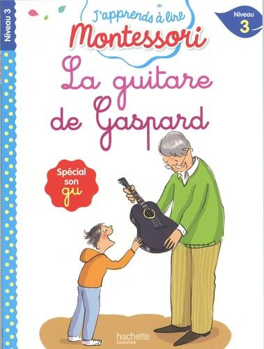 La guitare de Gaspard. Spécial son gu Niveau 3