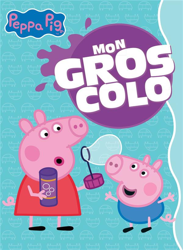 Mon gros colo Peppa Pig