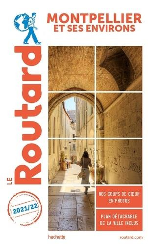 Montpellier et ses environs. Edition 2021-2022. Avec 1 Plan détachable