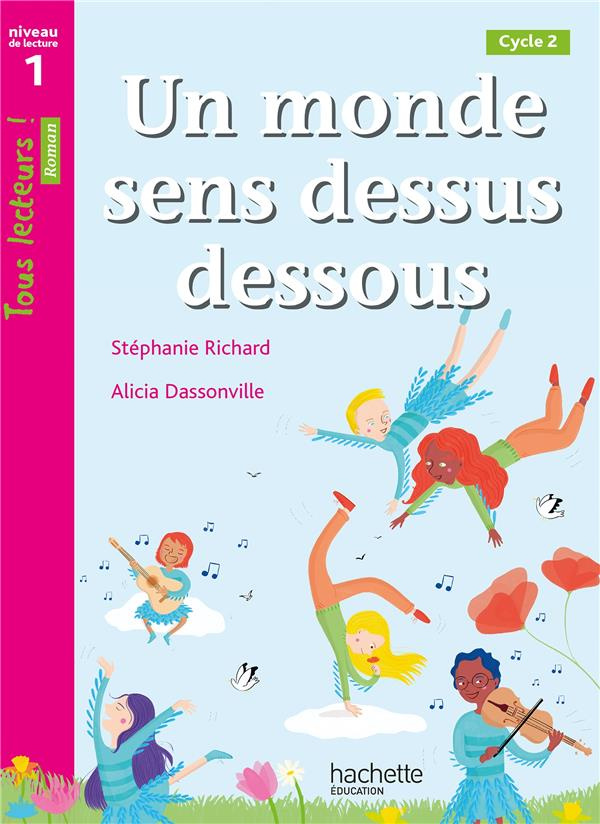 Un monde sens dessus dessous. Niveau de lecture 1 Cycle 2