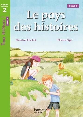 Le pays des histoires. Niveau de lecture 2 cycle 2