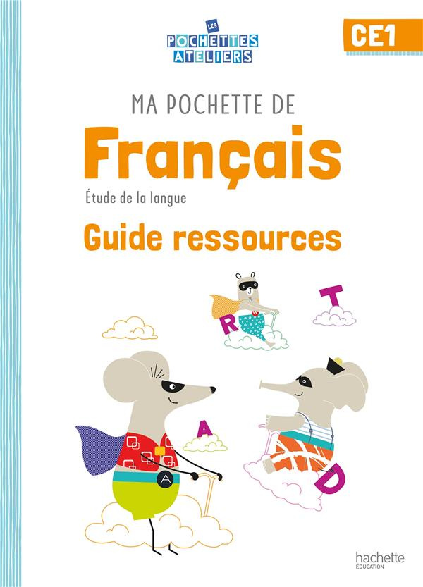 Ma pochette de français CE1. Guide ressources, Edition 2021