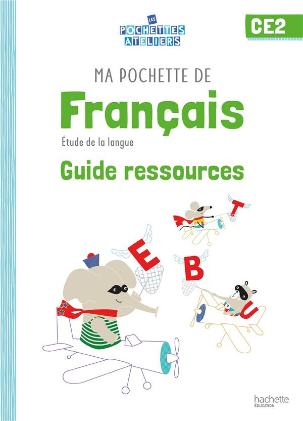 Ma pochette de français CE2. Guide ressources, Edition 2021