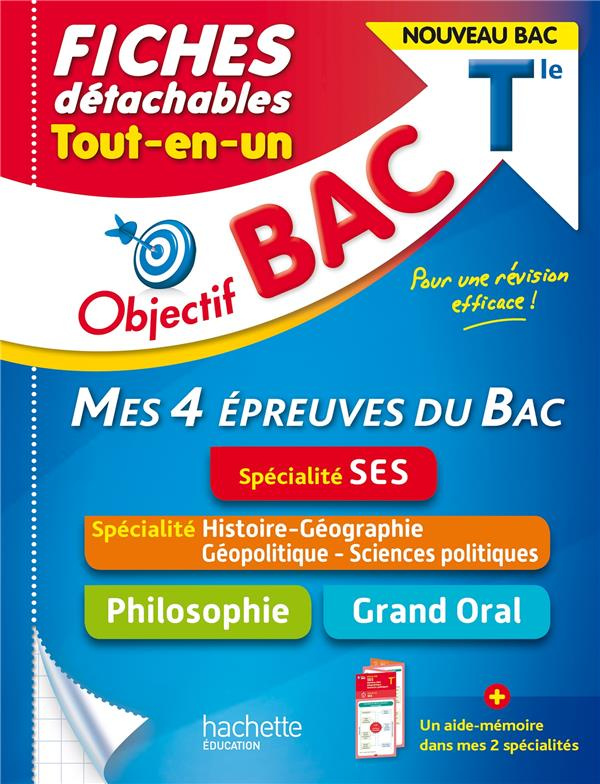 Fiches détachables Tout-en-un Tle. Mes 4 épreuves du Bac, SES ; Philosophie ; Histoire-géographie, g