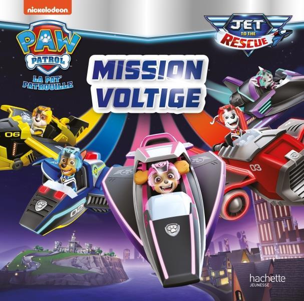 Paw Patrol La Pat' Patrouille Tome : Mission voltige