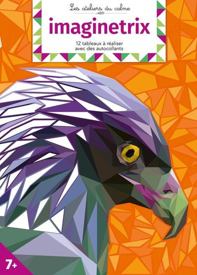 Imaginetrix. 12 tableaux à réaliser avec des autocollants