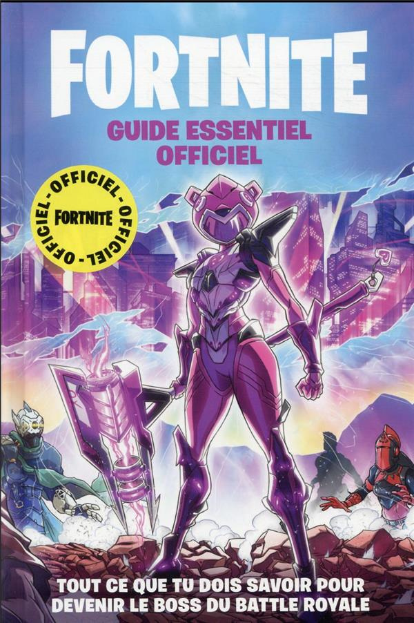Fortnite : Guide essentiel officiel