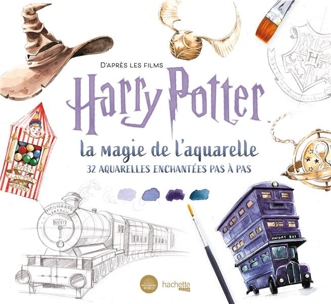 La magie de l'aquarelle d'après les films Harry Potter. 32 aquarelles enchantées pas à pas
