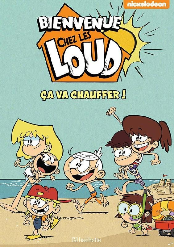 Bienvenue chez les Loud - Hors-série : Ca va chauffer !